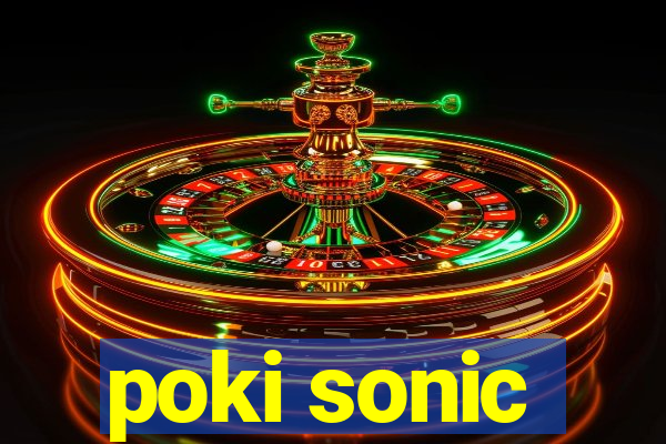 poki sonic